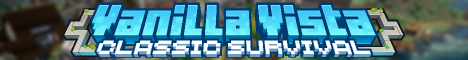 Vanilla Vista | SMP | Friendly Community | 1.21.6